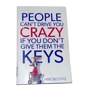 People Can't Drive You Crazy if you don’t give them the keys  Book